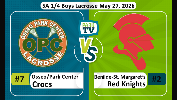 #7 Osseo Park Center vs #2 Benilde-St. Margaret's Section 5A 1/4 Final boys' lacrosse May 27, 2026